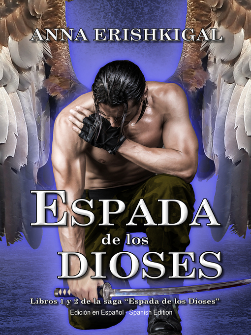 Title details for Espada de los Dioses by Anna Erishkigal - Available